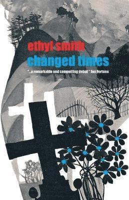 Ethyl Smith - Changed Times, Häftad