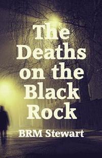 bokomslag The Deaths on the Black Rock