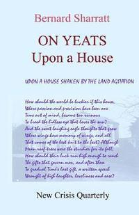 Bernard Sharratt - On Yeats: Upon A House, Häftad