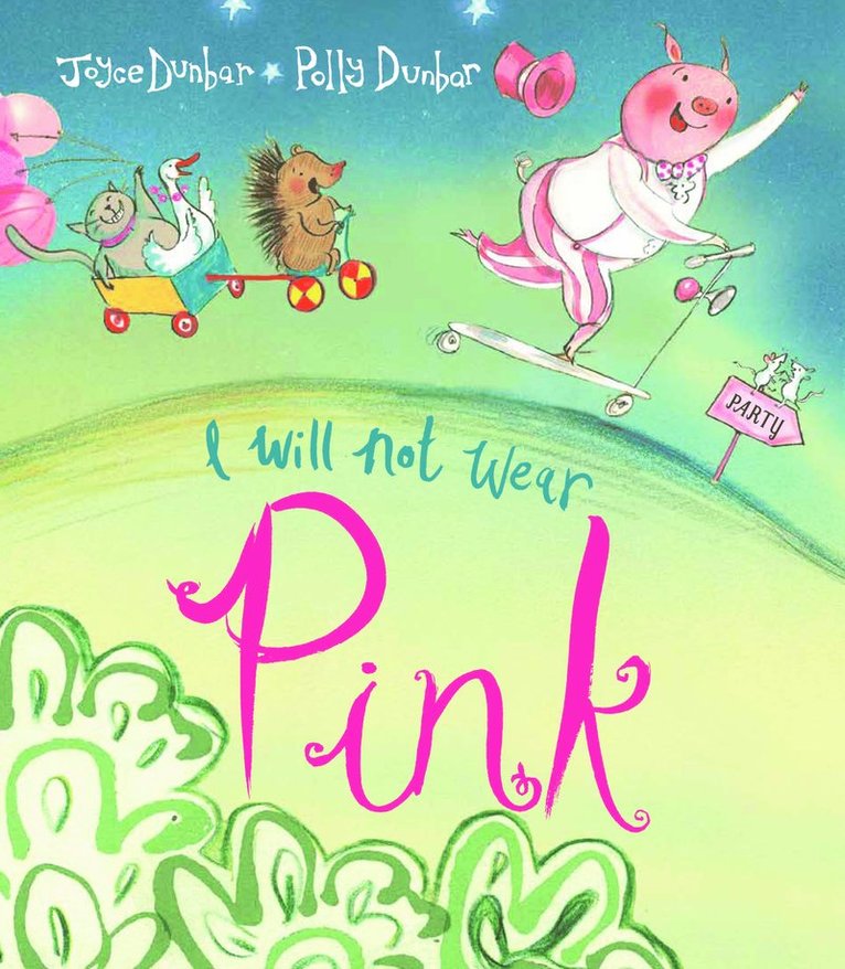 Joyce Dunbar - I Will Not Wear Pink, Häftad
