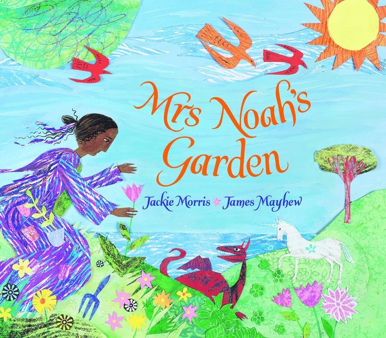 Jackie Morris - Mrs Noah's Garden, Inbunden