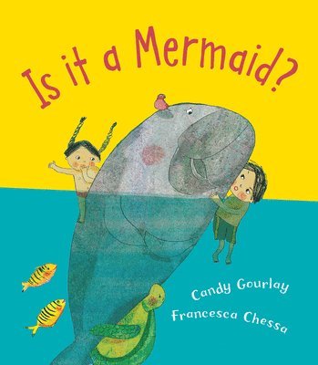 Candy Gourlay - Is it a Mermaid?, Häftad