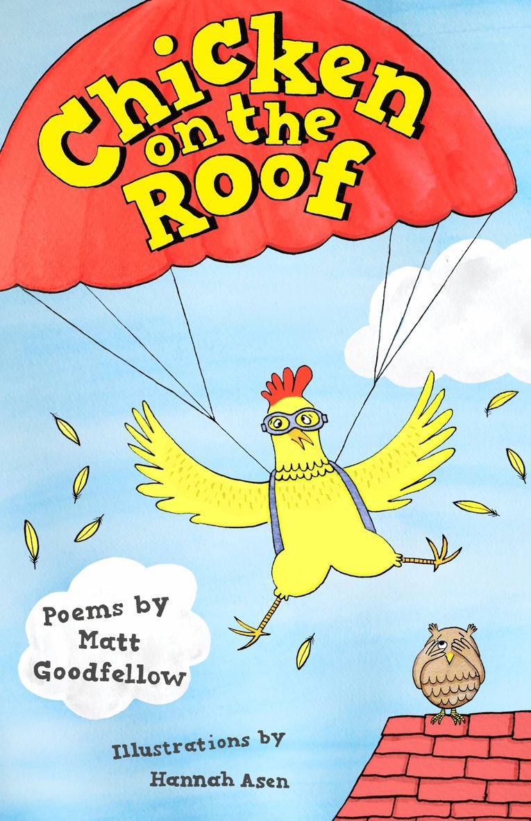 Matt Goodfellow - Chicken on the Roof, Häftad