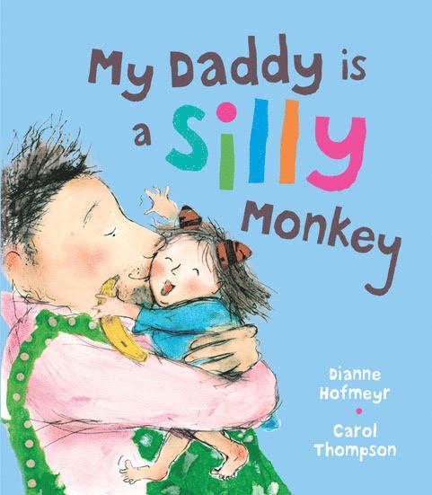 Dianne Hofmeyr - My Daddy is a Silly Monkey, Häftad