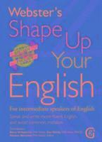 Betty Kirkpatrick, Sue Moody, Eleanor Abraham - Webster's Shape Up Your English: For Intermediate Speakers of English, Speak and Write More Fluent English and Avoid Common Mistakes, Häftad. Tillgänglighet: Lägg i varukorg