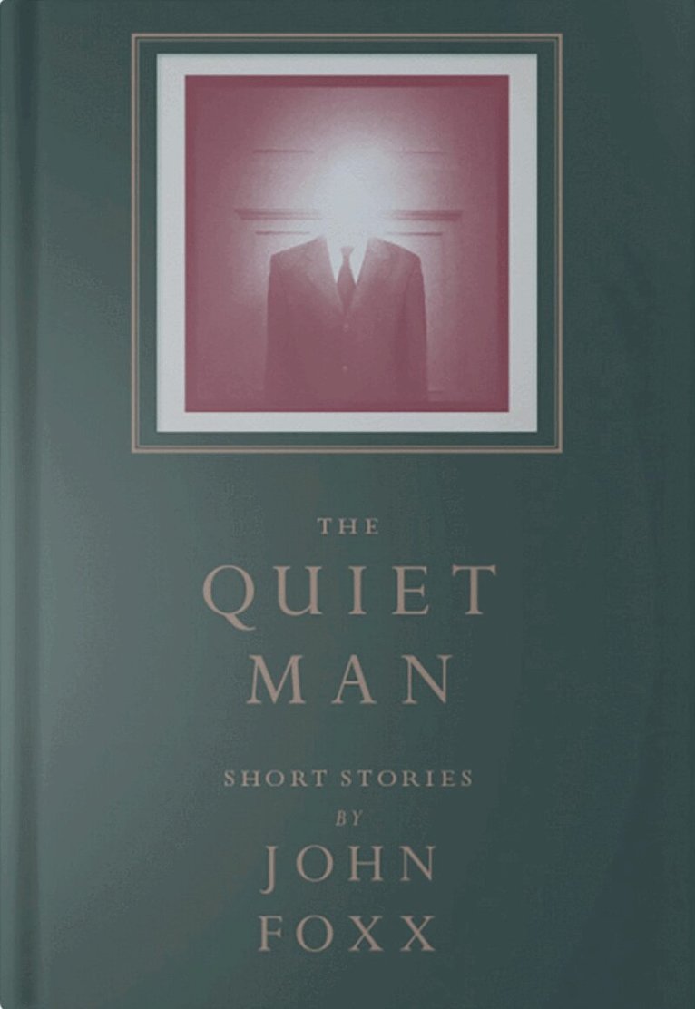John Foxx - Quiet Man, Inbunden