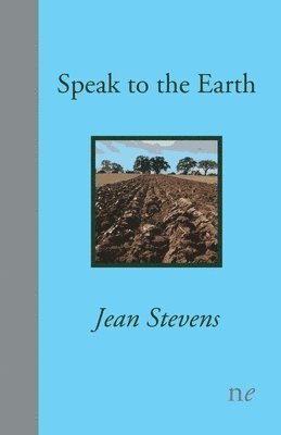 Stevens Jean - Speak to the Earth, Häftad. Tillgänglighet: Lägg i varukorg