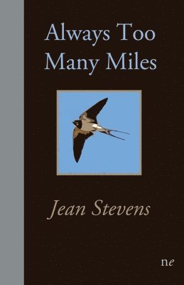 Jean Stevens - Always Too Many Miles, Häftad