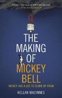 bokomslag The Making of Mickey Bell