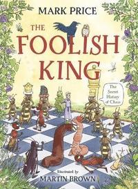 bokomslag The Foolish King