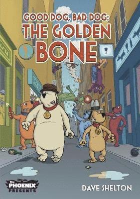 Good Dog Bad Dog: The Golden Bone 1