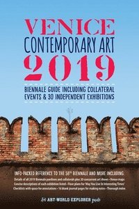 bokomslag Venice Contemporary Art 2019: Biennale Guide Including Collateral Events & 30 Independent Exhibitions: Info-Packed Reference to The 58th Biennale &