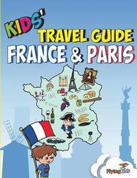 bokomslag Kids' Travel Guide - France & Paris