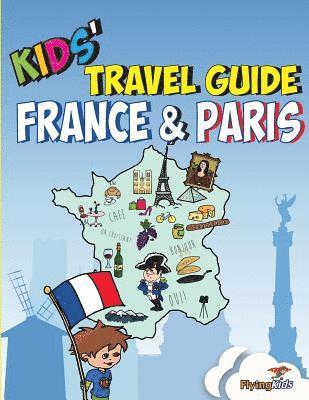 Kids' Travel Guide - France & Paris 1