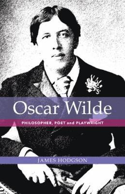 Oscar Wilde: Philosopher, Poet and Playwright 1