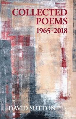 David Sutton - Collected Poems, 1965-2018, Häftad