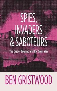 bokomslag Spies, Invaders and Saboteurs