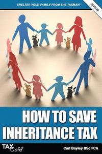 bokomslag How to Save Inheritance Tax 2018/19