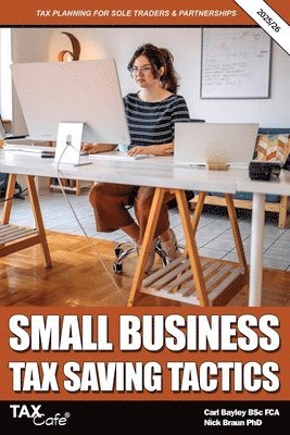 Carl Bayley, Nick Braun - Small Business Tax Saving Tactics 2025/26, Häftad