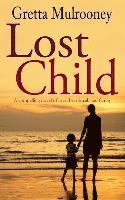 bokomslag LOST CHILD a compelling novel of love, heartbreak and family