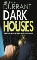 bokomslag DARK HOUSES a gripping detective thriller full of suspense