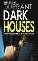 DARK HOUSES a gripping detective thriller full of suspense 1