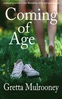 bokomslag COMING OF AGE a gripping novel of loss, friendship, love and growing up