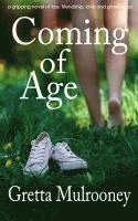 COMING OF AGE a gripping novel of loss, friendship, love and growing up 1