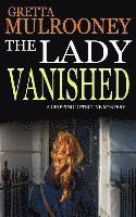 bokomslag THE LADY VANISHED a gripping detective mystery