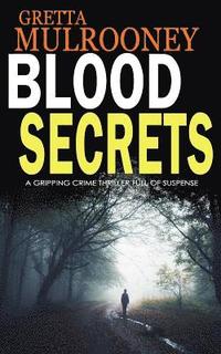 bokomslag Blood Secrets: A gripping crime thriller full of suspense