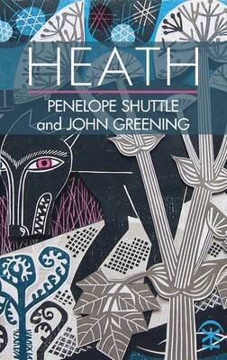 Penelope Shuttle - Heath, Häftad