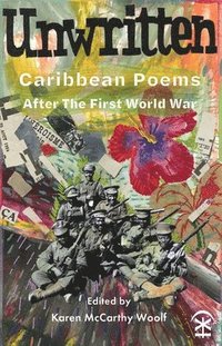 bokomslag Unwritten: Caribbean Poems After the First World War