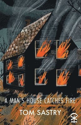 A Man's House Catches Fire 1