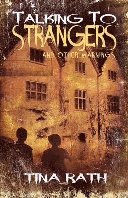 Tina Rath - Talking to Strangers and Other Warnings, Häftad