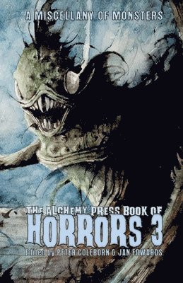 Peter Coleborn, Jan Edwards - Alchemy Press Book of Horrors 3, Häftad