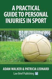 bokomslag A Practical Guide to Personal Injuries in Sport