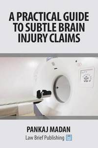 bokomslag A Practical Guide to Subtle Brain Injury Claims