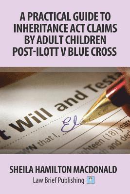Sheila Hamilton Macdonald, Sheila Hamilton MacDonald - Practical Guide to Inheritance Act Claims by Adult Children Post-Ilott v Blue Cross, Häftad