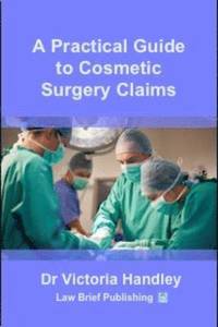 bokomslag A Practical Guide to Cosmetic Surgery Claims