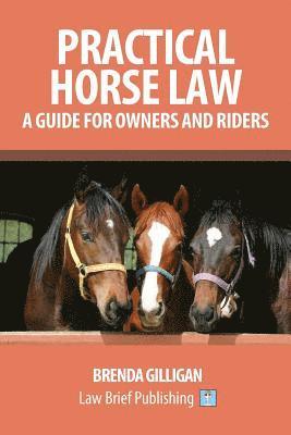 Brenda Gilligan - Practical Horse Law: A Guide for Owners and Riders, Häftad