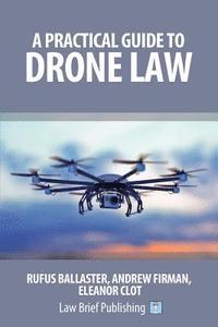 bokomslag A Practical Guide to Drone Law