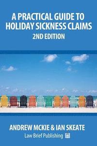 bokomslag A Practical Guide to Holiday Sickness Claims, 2nd Edition