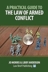 bokomslag Practical Guide to the Law of Armed Conflict