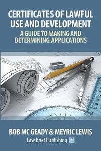 bokomslag Certificates of Lawful Use and Development: A Guide to Making and Determining Applications