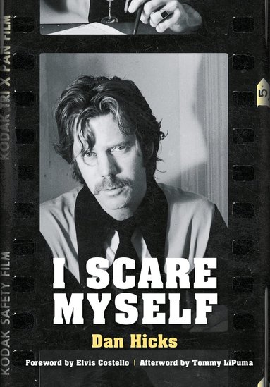 Dan Hicks, Kristine McKenna - I Scare Myself, Häftad