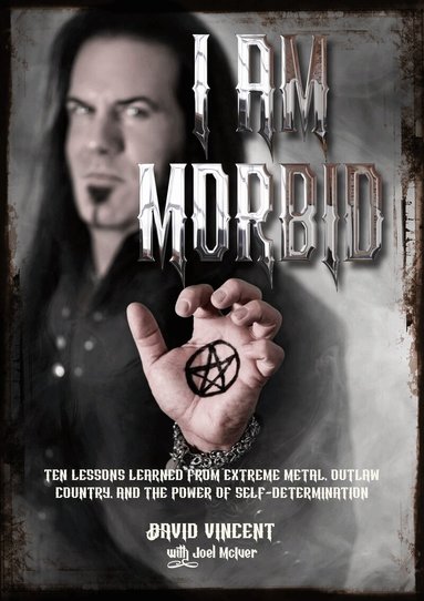 David Vincent, Joel McIver - I Am Morbid, Häftad