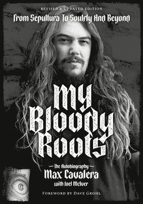 My Bloody Roots: Revised & Updated Edition 1