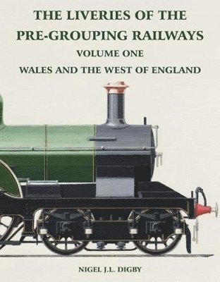 Liveries of the Pre-Grouping Railways Vol. One