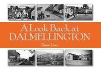 bokomslag A Look Back at Dalmellington