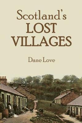 bokomslag Scotland's Lost Villages